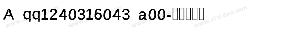 A qq1240316043 a00字体转换